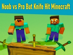 खेल Noob vs Pro But Knife Hit Minecraft