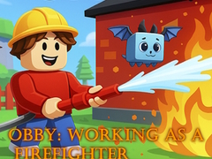 खेल Obby: Working as a Firefighter