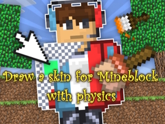 खेल Draw a skin for Mineblock with physics