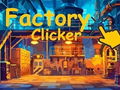 खेल Factory Clicker