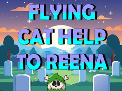 खेल Flying Cat Help To Reena