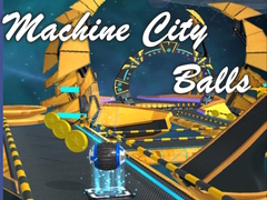खेल Machine City Balls