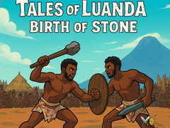खेल Tales of Luanda: Birth of Stone