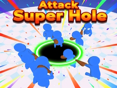 खेल Attack Super Hole