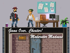 खेल Game Over, Cheater! Moderator Madness