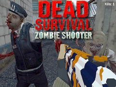 खेल Dead Survival: Zombie Shooter