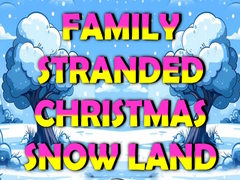 खेल Family Stranded Christmas Snow Land