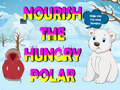 खेल Nourish The Hungry Polar Bear
