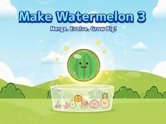 खेल Make Watermelon 3