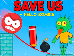 खेल Save Us - Hello Zombie
