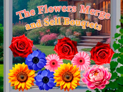 खेल The Flowers Merge and Sell Bouquets