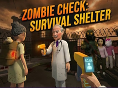खेल Zombie Check: Survival Shelter