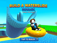 खेल Build a Waterslide Roblox