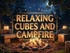खेल Relaxing Cubes and Campfire