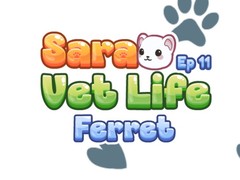 खेल Sara Vet Life Ep11: Ferret