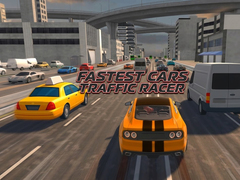 खेल Fastest Cars Traffic Racer