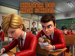 खेल Cheater Bob High School 