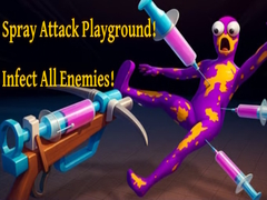 खेल Spray Attack Playground! Infect All Enemies!
