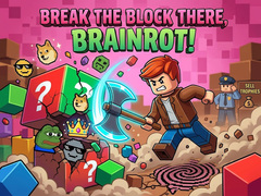 खेल Break the block there, Brainrot!