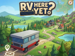 खेल RV Here Yet?