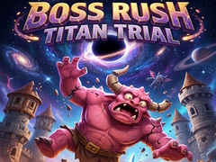 खेल Boss Rush Titan Trial