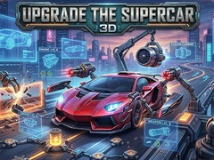 खेल Upgrade the Supercar 3D