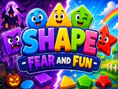 खेल Shape Fear and Fun