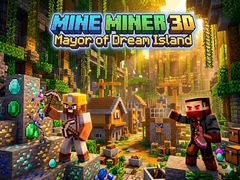 खेल Mine Miner 3D: Mayor of Dream Island