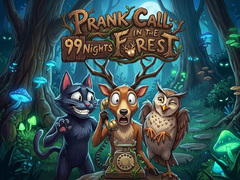खेल Prank Call - 99 Nights In The Forest