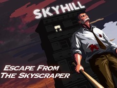 खेल Skyhill: Escape From the Skyscraper!