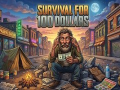 ગેમ Survival for 100 dollars