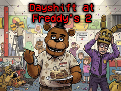 खेल Dayshift at Freddy’s 2