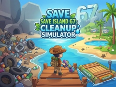 खेल Save Island 67: Cleanup Simulator
