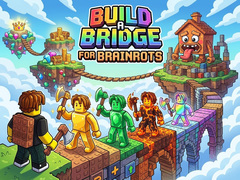 खेल Build a Bridge for Brainrots