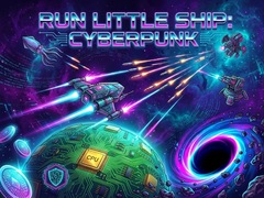 खेल Run Little Ship: Cyberpunk