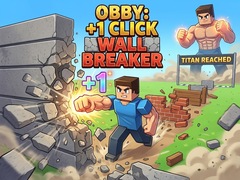 खेल Obby: +1 Click Wall Breaker