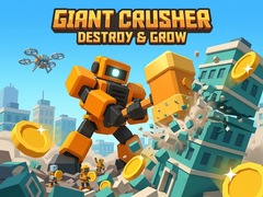 खेल Giant Crusher - Destroy & Grow