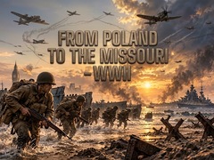 விளையாட்டு From Poland to the Missouri - WWII