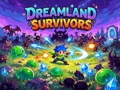 ಗೇಮ್ Dreamland Survivors