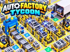 గేమ్ Auto Factory Tycoon