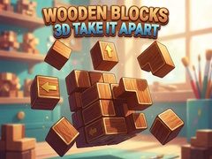 గేమ్ Wooden Blocks 3D Take It Apart