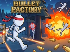 గేమ్ Bullet Factory